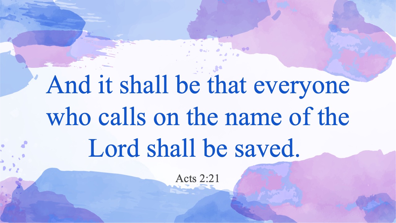 Acts-2-21-And-it-shall-be-that-everyone-who-calls-on-the-name