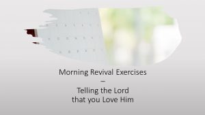 Morning-Revival-Telling-the-Lord-that-you-Love-Him